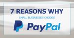 7-Reasons-Why-Small-Businesses-Choose-PayPal